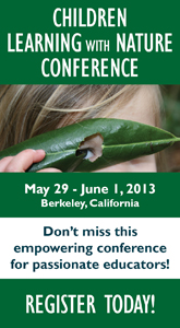 Children Learning with Nature Conference - May 29-June 1, 2013