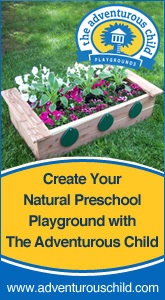 Natural Preschool Playgrounds - Create your natural preschool playground with The Adventurous Child - www.adventurouschild.com