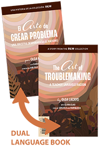 The Art of Troublemaking: A Teacher Unravels Racism | El arte de crear problema: Una maestra desenmaraña el racismo (ROW)