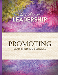 Art of Leadership: Promoting Early Childhood Services